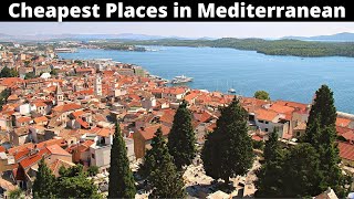 12 Cheapest Places to Live on the Mediterranean