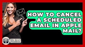 How To Cancel A Scheduled Email In Apple Mail? - TheEmailToolbox.com