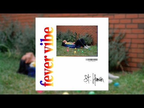 St. Humain - Fever Vibe (Official Audio)