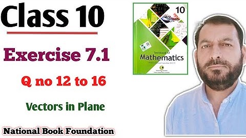 Class 10 Exercise 7.1 NBF Maths FBISE Ex 7.1 Class 10th Vector concept  Sir Nadeem Munawar 