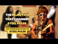 The triumphant story of steel pulse