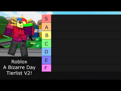 Roblox A Bizarre Day Tierlist V2 Youtube - roblox abdm trading tier list
