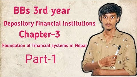 Depository Financial Institution// BBS 3rd years // part-1// Foundation of financial system in nepal