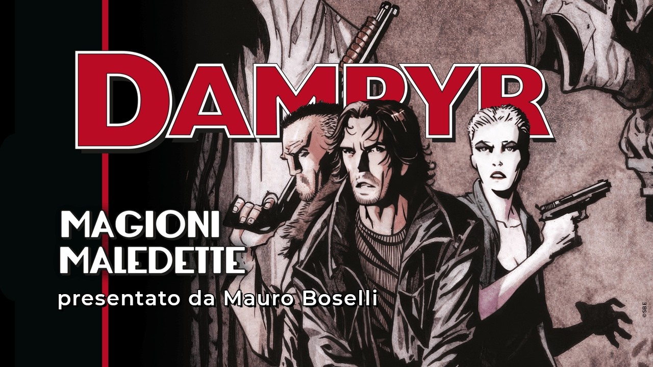 Mauro Boselli presenta "Dampyr. Magioni maledette"!