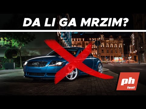 AUDI TT - ZAŠTO GA MRZIM!? - PH Vlog