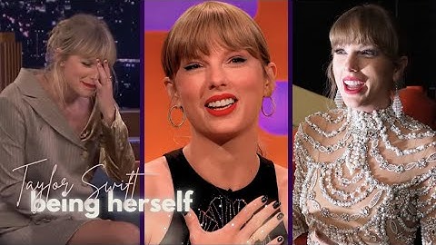 Taylor Swift being herself for 10 minutes