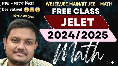 JELET 2024 | DERIVATIVE PART 2 | MATHEMATICS | SANDIP SIR | ADMISSION OPEN -JELET/WBJEE/JEE MAIN