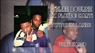 Pierre Bourne ft. Playboi Carti - Switchin Lanes (unreleased)