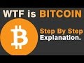 What is Bitcoin (Step By Step) Explanation.- WTF is Bitcoin.