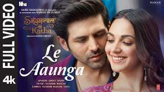 Video thumbnail of "Le Aaunga (Full Video) SatyaPrem Ki Katha |Kartik,Kiara| Tanishk B,Vayu #ArijitSingh |Sajid N,Sameer"