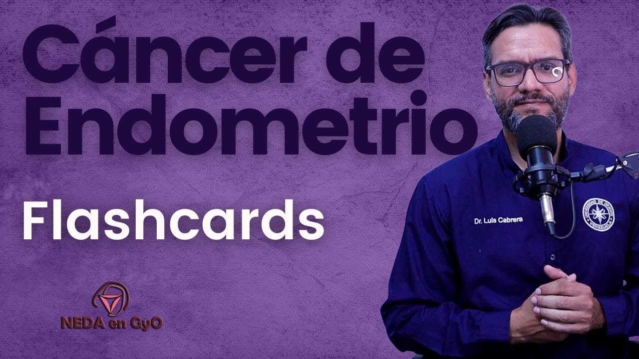 Cáncer de endometrio FLASHCARDS. (ACTUALIZACIÓN FIGO 2023).