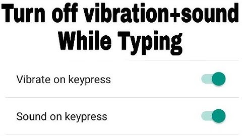 How to Turn Off sound and vibration while typing on android (Smartphone)