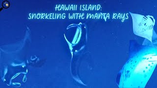 HAWAII ISLAND: swimming with manta rays on the big island of hawaii
