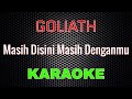 Goliath - Masih Disini Masih Denganmu [Karaoke] | LMusical