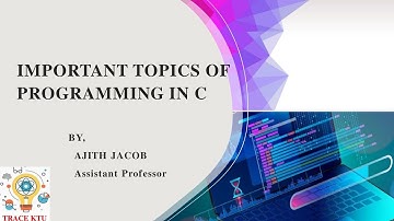 IMPORTANT TOPICS OF PROGRAMMING IN C | EST102| 2019 SCHEME | TRACE KTU