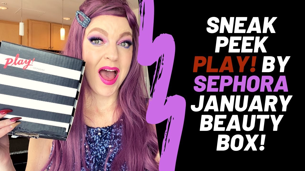 👀 Sneak Peek PLAY! by Sephora January Beauty Box 💄