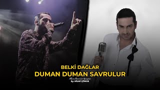 Belki Dağlar Duman Duman Savrulur - Murat Başaran Ft. Gazapizm (By. Hilmi Çönge)