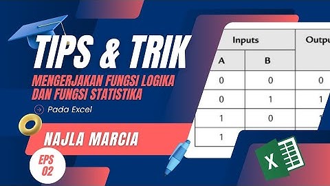 Tips & Trik mengerjakan FUNGSI LOGIKA DAN FUNGSI STATISTIKA pada Excel