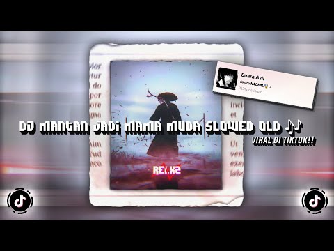 DJ TIKTOK PAP PEP PAP MANTAN JADI MAMA MUDA (SLOWED + REVERD)
