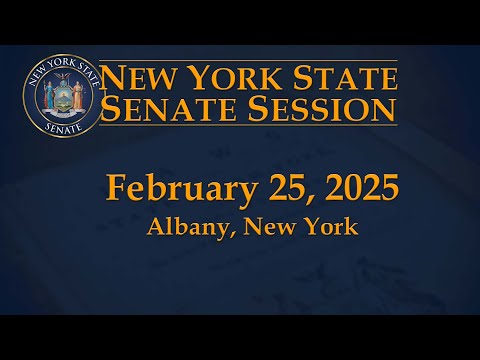 New York State Senate Session - 02/25/2025