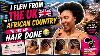 I Flew From The Uk To Africa For A Hairstyle