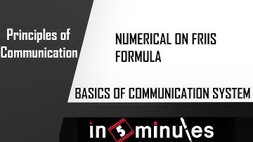 Module1_Vid_22_Basics of Communication System_Numerical on FRIIS formula