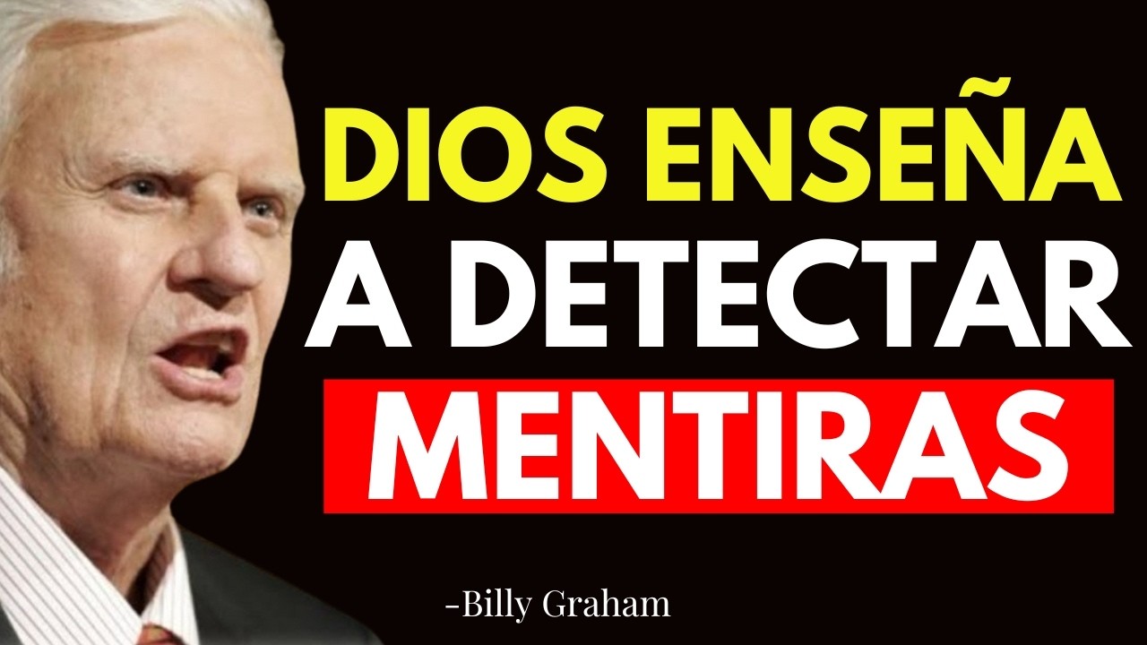 ASÍ ES COMO UN ELEGIDO DE DIOS DETECTA CUALQUIER MENTIRA  - Billy Graham