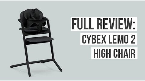 Full Review - Cybex Lemo 2 High Chair