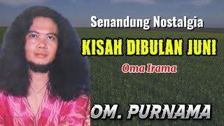 'A TALE IN JUNE' NOSTALGIC MELODY - OMA IRAMA - OM PURNAMA CONDUCTED BY HARIS ABDULLAH