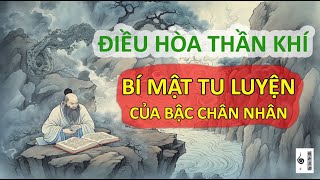 Điều hòa Thần Khí - Bí mật tu luyện của các bậc chân nhân - Vạn vật giác ngộ