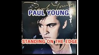 Watch Paul Young Standing On The Edge video