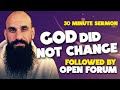 Sermon GOD Did Not Change Open Forum Sermon GOD Did Not Change Open Forum