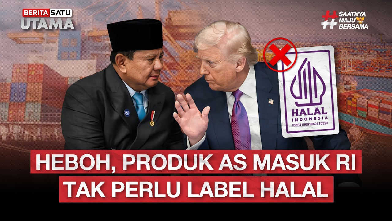 🔴 LIVE | Heboh, Produk AS Masuk RI Tak Perlu Label Halal - Beritasatu Utama