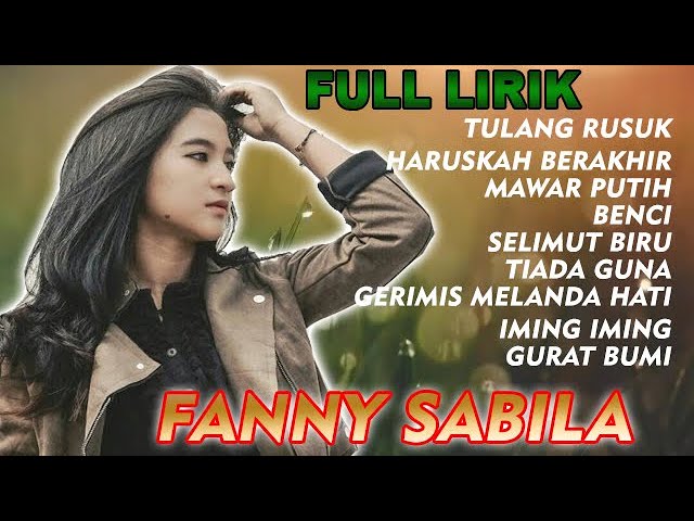 KUMPULAN LAGU TERBAIK FANNY SABILA | LIRIK class=