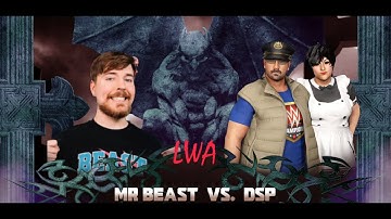 Mr. Beast VS DSP Presented By the Lolcow Wrestling Alliance!