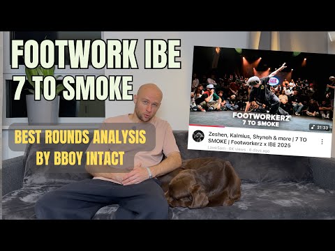 Best rounds at IBE seven to smoke footwork 2025 // analysis by bboy Intact 