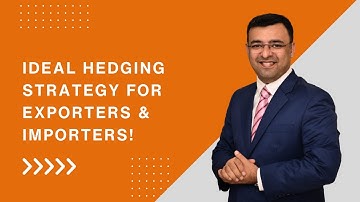 Ideal Hedging Strategy for Exporters and Importers! | USDINR
