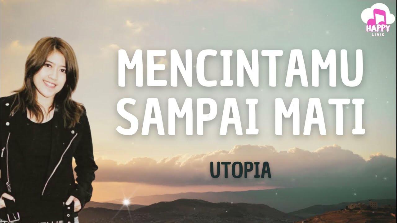 Utopia ~ Mencintamu Sampai Mati ~ Lirik Lagu SMA Utopia ~ Mencintamu Sampai Mati ~ Lirik Lagu SMA
