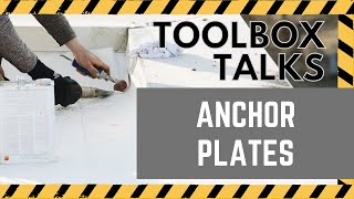 Toolbox Talks - Anchor Plates