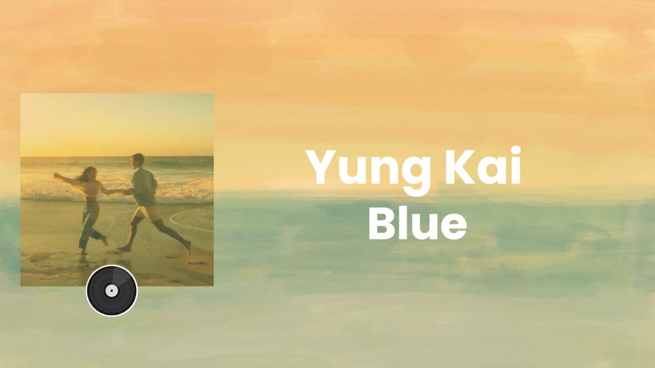 Blue - Yung Kai