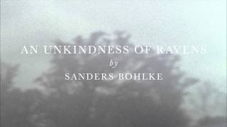Miniatura del video "Sanders Bohlke - An Unkindness Of Ravens"