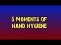 5 moments of hand hygiene