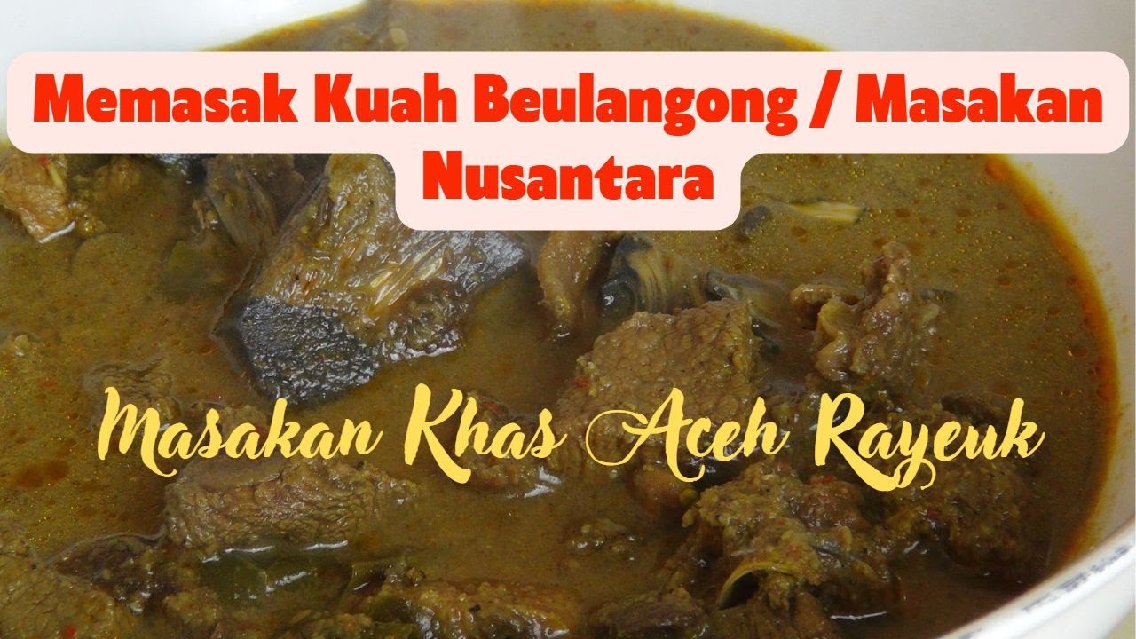 Ayo Kita Memasak Kuah Beulangong || Masakan Khas Aceh Rayeuk