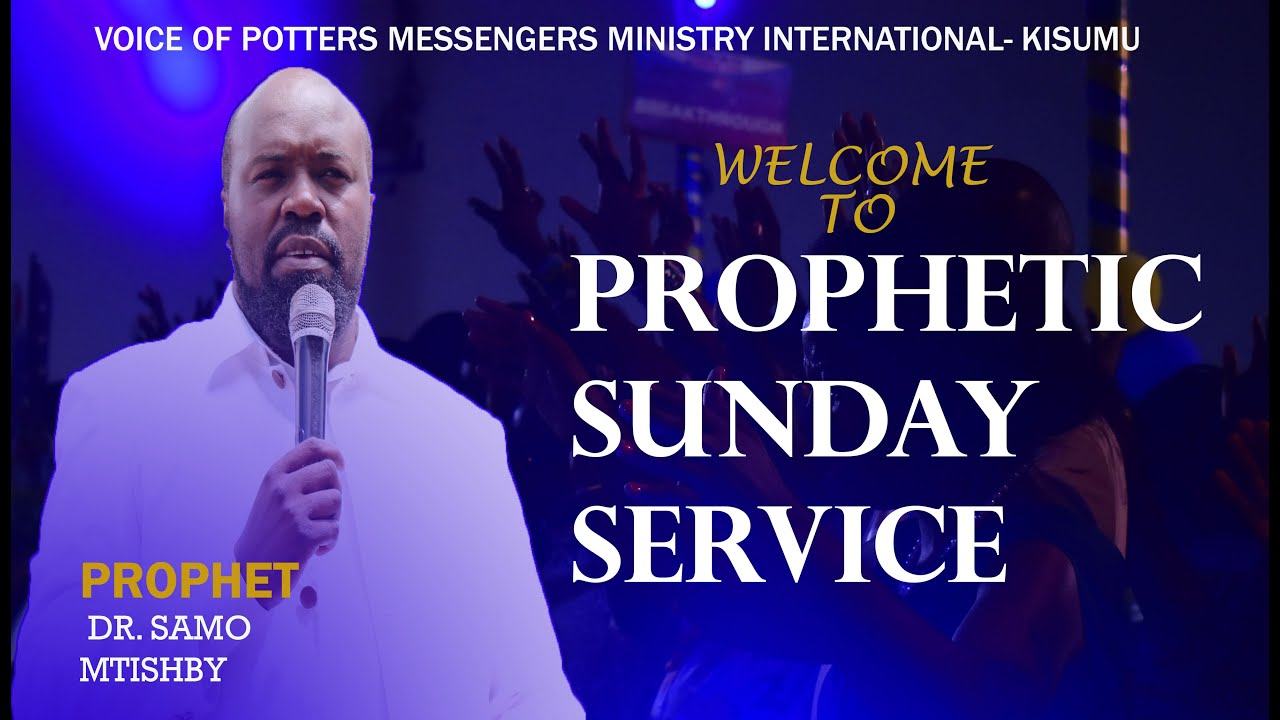 SPECIAL PROPHETIC SUNDAY WITH PROPHET DR. SAMO MTISHBY|| VPM KISUMU SANCTUARY|| 27.10.2024