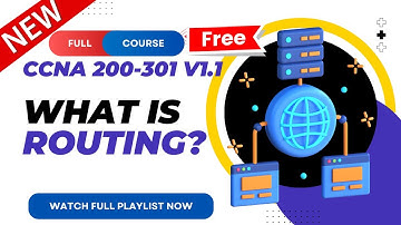 32. Understanding Routing | CCNA 200-301 v1.1 | CCNA v1.1 | New CCNA Full Course | Ajay Kumawat
