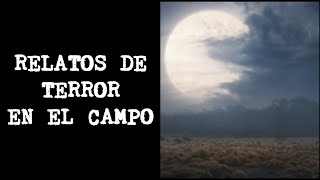 Historias de terror en el campo