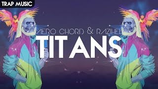 [Trap] Aero Chord & Razihel - Titans (Original Mix)