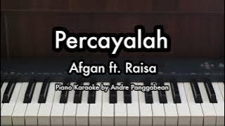 Percayalah - Afgan ft. Raisa | Piano Karaoke by Andre Panggabean