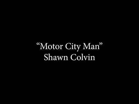 Shawn Colvin - "Motor City Man"