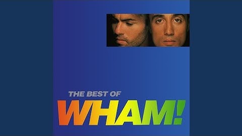 Wham! - Everything She Wants '97
